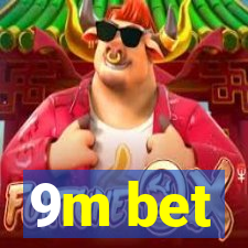 9m bet
